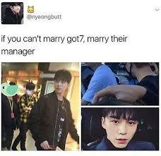 This Guy Isn T Any Kpop Groups Manager I Follow Him On Instagram And Her Said Several Times That He S Not Honestly I M Pretty Sur Got7 Funny Got7 Meme Got7