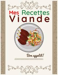 Les recettes de viande les plus appréciées. Mes Recettes Viande Bon Appetit Cahier De Recettes A Completer Carnet Vierge Pour Ecrire Vos Meilleures Recettes De Famille Personnalisees 100 Format A4 21 59 X 27 94 Cm French Edition Editions Cuisineplus 9798692676573 Amazon Com Books