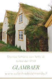 Islanda La Fattoria Di Glambaer Islanda Viaggi Luoghi