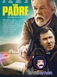 The Padre 2018 Turkce Altyazili Film Izleme Suc