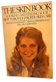 Skin Book Looking and Feeling Your Best Through Proper Skin Care Bernstein,  Klei