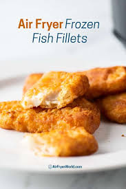 How To Cook Air Fryer Frozen Fish Fillets Crispy Easy Air Fryer World Recipe In 2020 Frozen Fish Fillets Air Fryer Fish Fillet