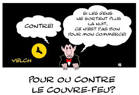 Il entre aujourd'hui dans l'arsenal déployé contre le. Pour Ou Contre Le Couvre Feu Blagues Et Dessins
