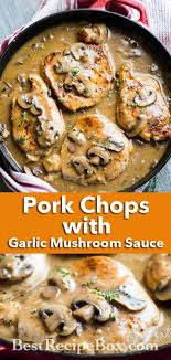 Easy One Pot Pork Chops Recipe Mushroom Sauce Gravy Chops Recipe Garlic Mushrooms Pork Chop Recipes
