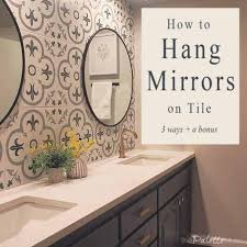 Watch a full walkthrough of the process to install a mirror with two safety measures. How To Hang Mirrors On Tile 3 Ways A Bonus The Palette Muse