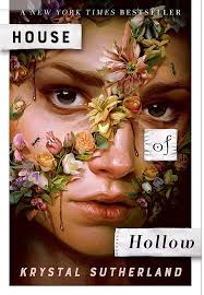 I just finished “House of Hollow”, by Krystal Sutherland. I am no writer  but I will try and do this book justice with my review. I really enjoyed  it! I listened to