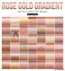 More copper content means a more reddish hue. Rose Gold Gradient Perfect Colors For Design Vector Illustration Stock Vektorgrafik Adobe Stock