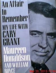 An Affair to Remember : My Life with Cary Grant used book by Maureen  Donaldson, William Royce: 9780399134500