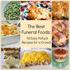 The Best Funeral Foods 21 Easy Potluck Recipes For A Crowd Easy Potluck Recipes Funeral Food Food For A Crowd