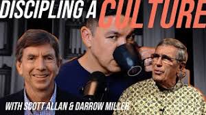 Recovering the Gospel of the Kingdom w/ Scott Allen & Darrow Miller