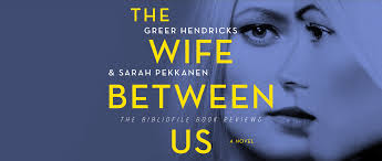 The female of a pair of mated animals. Summary Spoilers Review The Wife Between Us By Greer Hendricks And Sarah Pekkanen