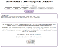 Hab nochmal mit scatterpatter's incorrect quotes generator gespielt. Oh Welcome Incorrect Quotes Generator Wip
