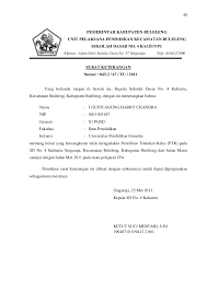 Dalam ketentuan lain tentang pemerintahan desa, perdes dibentuk dalam rangka penyelenggaraan otonomi desa yang merupakan penjabaran lebih lanjut dari peraturan perundangan yang lebih tinggi dengan memperhatikan ciri dan budaya lokal. Contoh Surat Balasan Penelitian Gudang Surat