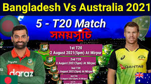 06/08/2021 ( day match ) start time: Bangladesh Vs Australia T20 Series 2021 Final Schedule Ban Vs Aus T20 Series 2021 Date Time Youtube