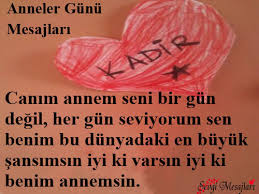 Ne cenneti merak ediyorum ne de cehennemi, çünkü ben annemi gülerken de gördüm, ağlarken de. Anneler Gunu Mesajlari Sevgi Mesajlari