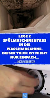 Lege 2 Spulmaschinentabs In Die Waschmaschine Dieser Trick Ist Nicht Nur Einfach Sonder Super Effektiv Waschmaschine Spulmaschinentabs Waschmaschine Reinigen