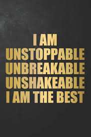 'i am best' needs more after it. I Am Unstoppable Unbreakable Unshakeable I Am The Best Motivational Quote Journal Inspirational Saying Notebook Diary Planner To Do List For Managers 6 X 9