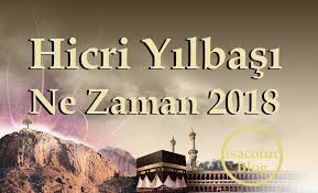 Hicri takvime göre belirlenen dini günler, her sene miladi takvime göre 11 gün önce kutlanıyor. Hicri Yilbasi Ne Zaman 2018 I Hicri 1440 Yiliniz Kutlu Olsun