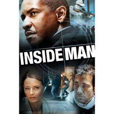 Inside Man A Drama In Which A Police Detective A Bank Robber And A High Power Broker Enter High Stakes Negotiations In A Host Inside Man Denzel Washington Man