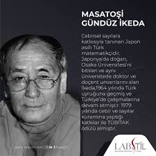 Masatoşi Gündüz İkeda Cebirsel sayılara katkısıyla tanınan Japon asıllı  Türk matematikçidir. Japonya'da doğan, Osaka Üniversitesi'ni bitiren ve  aynı üniversitede doktor ve doçent unvanlarını alan İkeda,1964 yılında Türk  uyruğuna geçmiş ve Türkiye'de ...