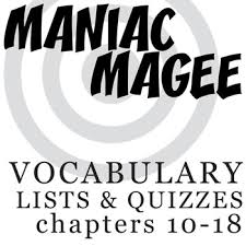 Maniac Magee Vocabulary List And Quiz Chapters 10 18