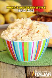 Nana S Famous Recipe Of Southern Style Potato Salad Is So Good It Is Bound To Become A Tradition In Your House Too Rich An Southern Style Potato Salad The Slow Roasted