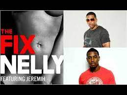 Ryte mindz presents be patientz covering the fix by nelly.booking : Nelly Feat Jeremih The Fix Youtube
