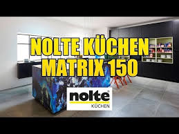 Nolte Kuchen Matrix 150 Youtube