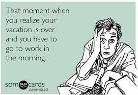 We did not find results for: End Of Vacation Ecard Vacation Quotes Funny Vacation Quotes Funny Quotes
