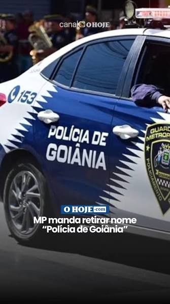 MP recomenda que Goiânia retire o nome “Polícia de Goiânia” das viaturas da  GCM, apontando violação constitucional e risco de confusão para a  população. Caso a ordem não seja cumprida, ação judicial ...