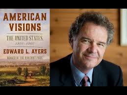 American Visions: A Talk by Ed Ayers (edited)