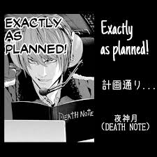 マンガLINEs | 英語×漫画×名言 on X: Exactly as planned！ 計画通り... 夜神月(デスノート) 計画通り  弥海砂 エルローライト デスノート名言 今日の名言 今日の英語 今日のフレーズ 英語で漫画名言 漫画名言集 英語名言 漫画名言  英語勉強垢 英語勉強垢 ...