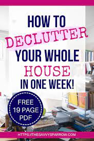 4 room by room decluttering tips. How To Declutter Your House In One Week A 7 Day Challenge