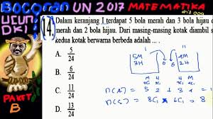 Maybe you would like to learn more about one of these? Un Sma 2017 Matematika Bocoran Ucun Dki Paket B No 14 Peluang Bola Dalam 2 Kantong Youtube
