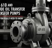API 610 and Crude Oil Transfer Pumps: What You Really Need ...