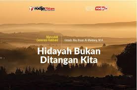 Audio islam 09 june 2020. Hidayah Bukan Ditangan Kita Radio Rodja 756 Am