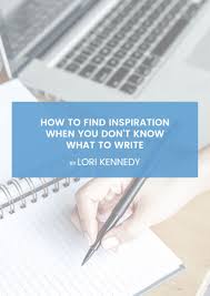 How To Find Inspiration When You Don T Know What To Write The Wellness Business Hub Business Hub Wellness Business Blogging Essentials