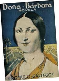LETRAS SOBRE LETRAS: DOÑA BÁRBARA: LOS PROBLEMAS DE CONSTRUCCIÓN DE UN  PERSONAJE
