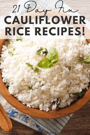 Sep 09, 2015 · use cauliflower rice in recipes that call for rice, such as stir fries or fried rice! 21 Day Fix Cauliflower Rice Recipes Carrie Elle