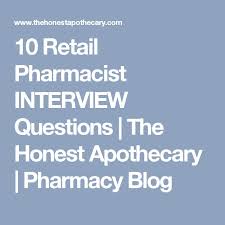 Walmart interview secrets that will help you to outclass your competitors and get a job. 10 Retail Pharmacist Interview Questions The Honest Apothecary Pharmacy Blog Interview Questions Pharmacist Interview