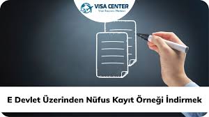 e devlet uzerinden nufus kayit ornegi indirmek visa center