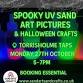 ???????? Spooky UV Sand Art & Halloween Crafts! ??... event in Morecambe