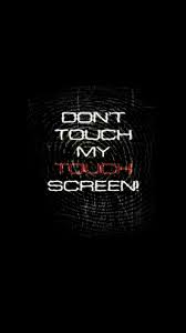 How do i fix this. 65 Wallpaper Dont Touch My Phone