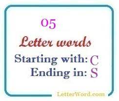 Capiz · cozey · crazy · cajon · calyx · capax · capex · choux . Five Letter Words Starting With C And Ending In S Letterword Com