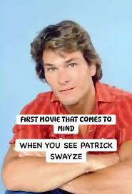 Ghost... FIRST THAT COMES to MIND WHEN YOU SEE PATRICK SWAYZE