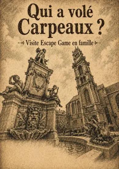 Visite &laquo; Escape Game &raquo; en famille : &laquo; Qui a vol&eacute; Carpeaux? &raquo; (Valenciennes)  | Office de Tourisme Valenciennes Tourisme & Congr&egrave;s