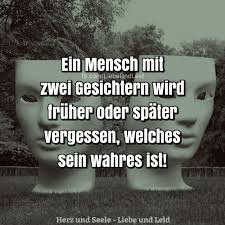 Herz Und Seele Eu Ein Mensch Mit Zwei Gesichtern Nachdenkliche Spruche Spruche Zitate Leben Spruche