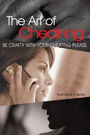 The Art of Cheating by Raymond A. Senior (Ebook)