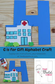 This fun activity will motivate kids to create many letter h arts and crafts. H Is For Hospital Alphabet Craft That Bald Chick