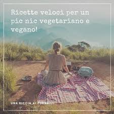 Per preparare un delizioso pic nic da gustare tra i prati di una bella radura, oppure in una graziosa area barbecue occorre essere un po'organizzati e soprattutto pratici. Ricette Vegetariane Veloci Ricette Per Picnic Ricette Per Pasquetta Picnic